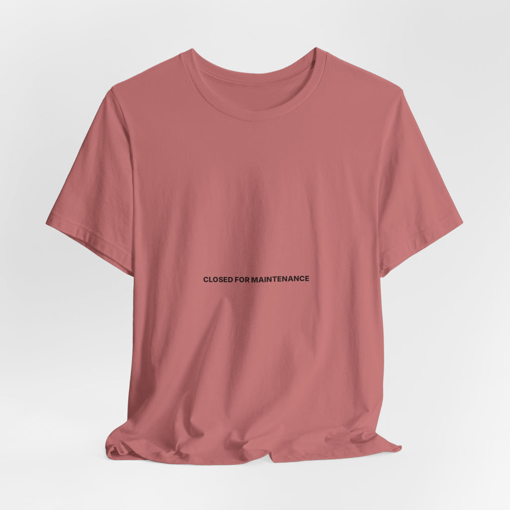 Closed For Maintenance Tee — Bilingual