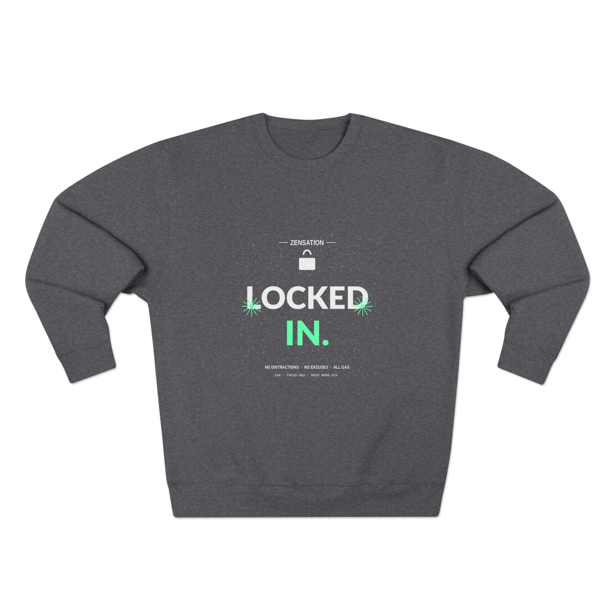 Locked In Crewneck Sweatshirt — Drop 013 — Zensation