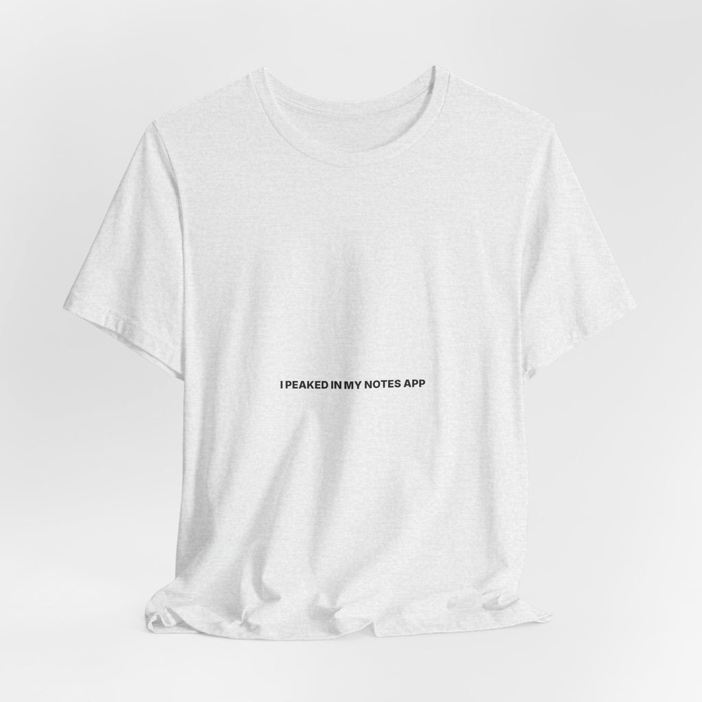 I Peaked In My Notes App Tee — Bilingual
