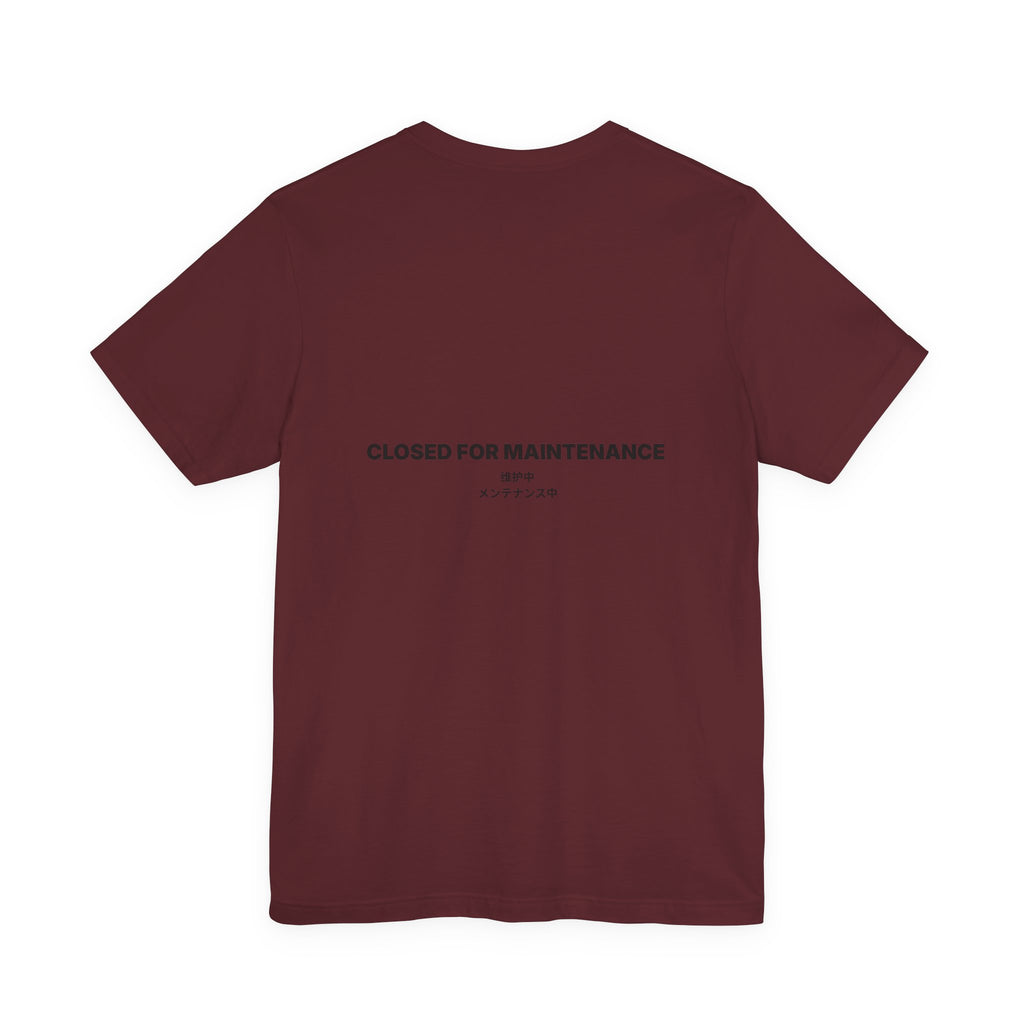 Closed For Maintenance Tee — Bilingual